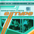 E-Type – Greatest Hits / Greatest Remixes