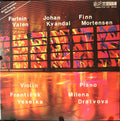 Fartein Valen / Johan Kvandal / Finn Mortensen - František Veselka, Milena Dratvová – Sonate Op. 3 / Aria, Cadenza E Finale Op. 24 / 3 Pieces For Violin And Piano Op. 21