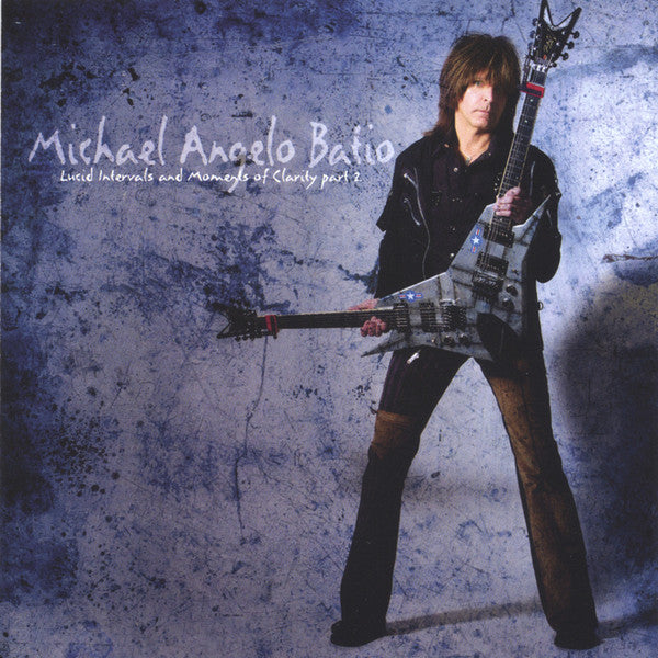 Michael Angelo Batio – Lucid Intervals And Moments Of Clarity Part 2