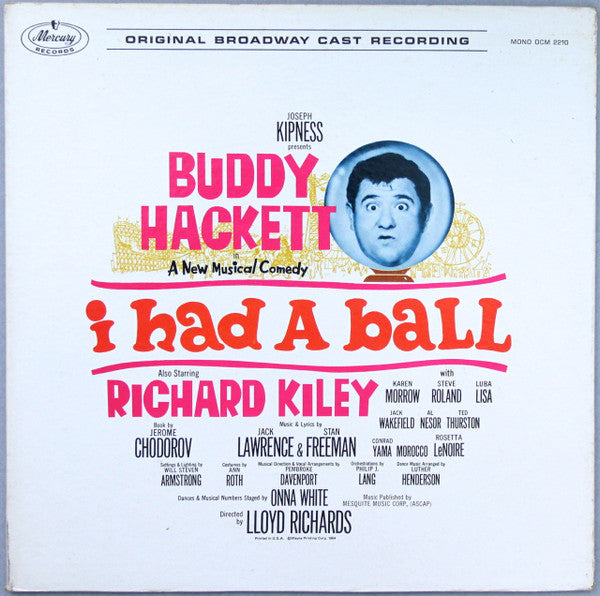 Stan Freeman Lyrics By Jack Lawrence (2) / Featuring Buddy Hackett Also Starring Richard Kiley With Karen Morrow, Steve Roland, Luba Lisa Presented By Joseph Kipness – I Had A Ball (Original Broadway Cast Recording)