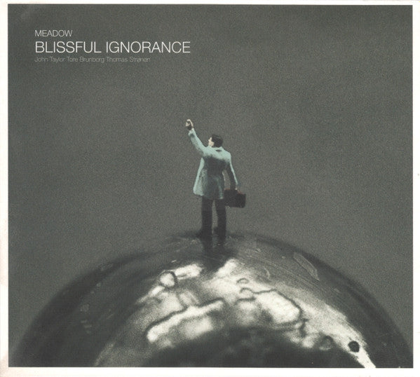Meadow (6) – Blissful Ignorance