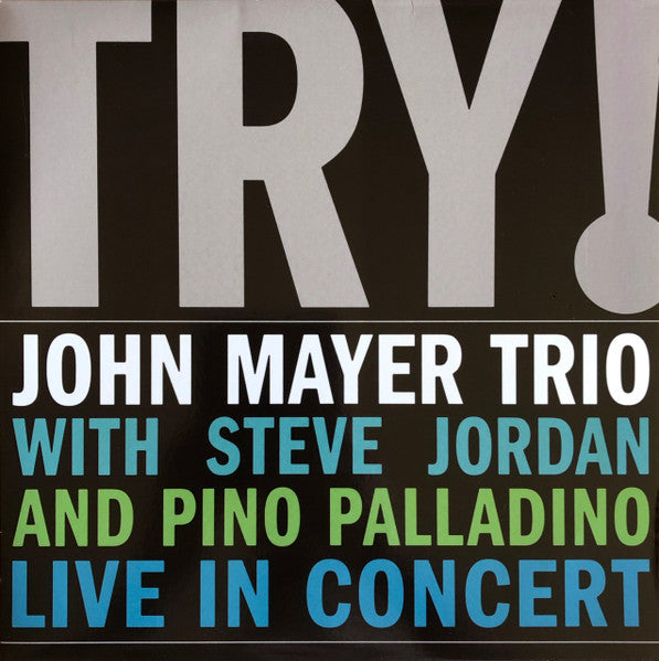 John Mayer Trio – TRY!