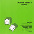 English Steel – English Steel II - Lucky Streak