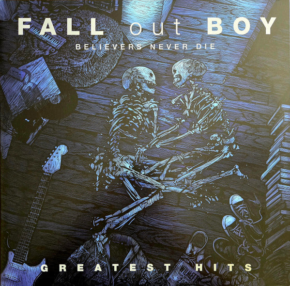 Fall Out Boy – Believers Never Die (Greatest Hits)