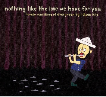 Egil Olsen – Nothing Like The Love I Have For You